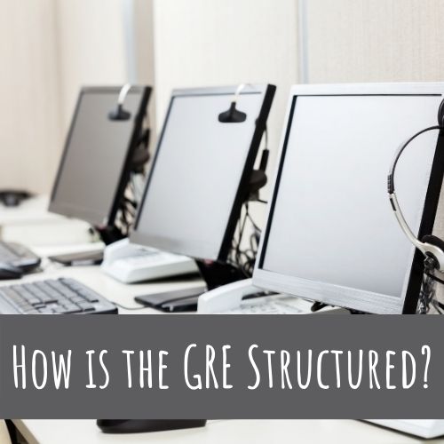 How is the GRE Structured