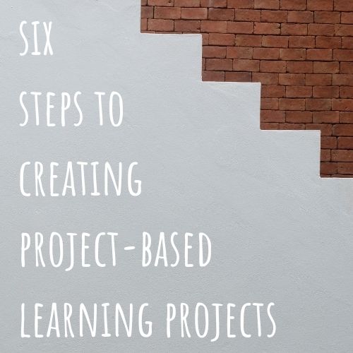 six steps to create PBL lesson
